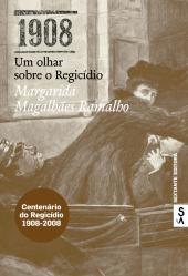 1908 - Um olhar sobre o Regicídio