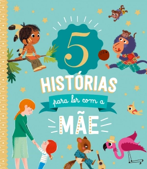 5 Histórias para ler com a mãe