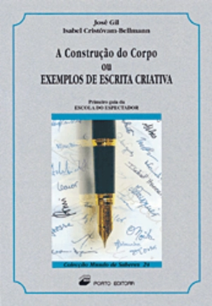 A Construção do Corpo ou Exemplos de Escrita Criativa