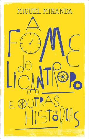 A Fome do Licantropo e outras histórias