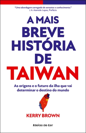 A Mais Breve História de Taiwan