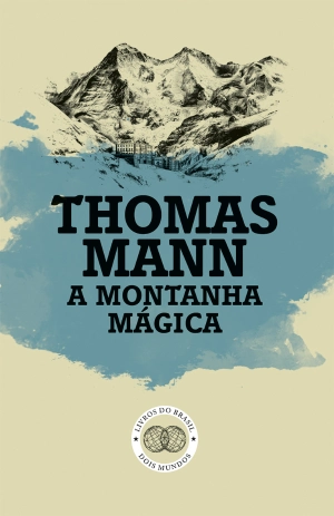 A Montanha Mágica, Thomas Mann - Livros do Brasil