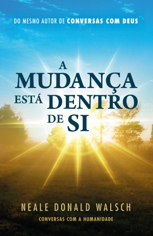 A mudança está dentro de si