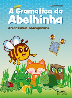 A Nova Gramática da Abelhinha - 3.ª e 4.ª Classes
