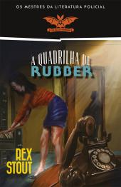 A Quadrilha de Rubber