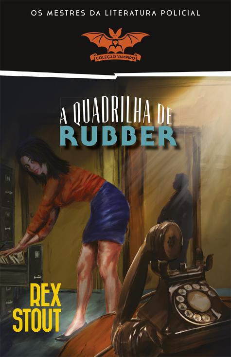 A Quadrilha de Rubber