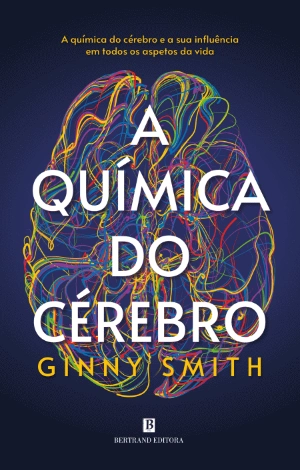 A Química do Cérebro