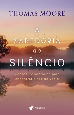 A Sabedoria do Silêncio