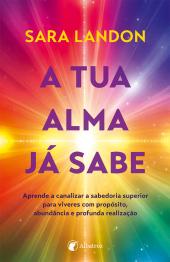 A tua alma já sabe