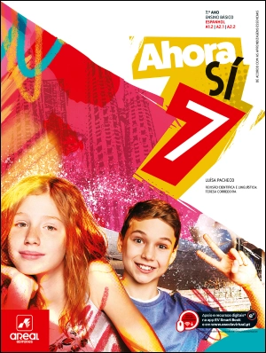 Ahora Sí 7 - Espanhol - Níveis A1.2 | A2.1 | A2.2 - 7.º Ano