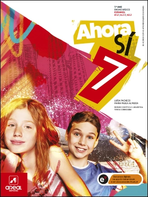 Ahora Sí 7 - Espanhol - Níveis A1.2 | A2.1 | A2.2 - 7.º Ano - Manual Digital