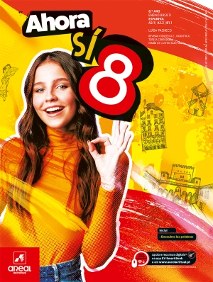 Ahora Sí 8 - Espanhol - Níveis A2.1 | A2.2 | B1.1 - 8.º Ano