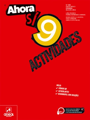 Ahora Sí 9 - Espanhol - Níveis A2.2 | B1.1 | B1.2  - 9.º Ano - Caderno de Atividades Digital