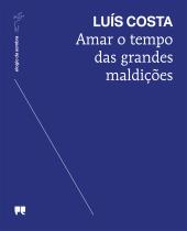 Amar o tempo das grandes maldições