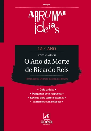 Arrumar Ideias - O Ano da Morte de Ricardo Reis - José Saramago - 12.º Ano