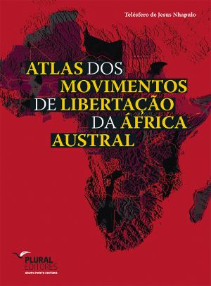 Atlas dos Movimentos de Libertação da África Austral