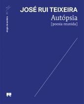 Autópsia [poesia reunida]
