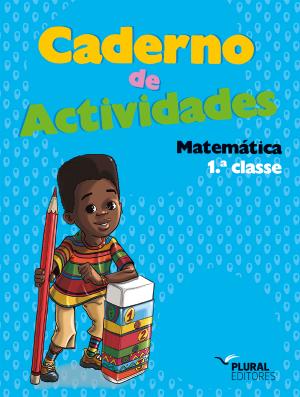 Caderno de Actividades - Matemática - 1.ª Classe