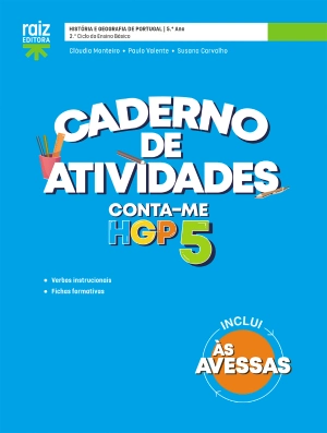 Caderno de atividades / Às avessas - Conta-me HGP 5 - História e Geografia de Portugal - 5.º ano