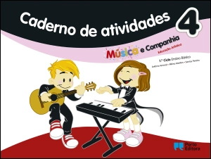 Caderno de Atividades - Música e companhia 4 - Educação Artística - 1º Ciclo do Ensino Básico