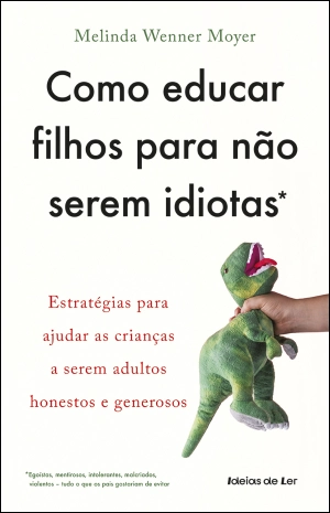 Como educar filhos para não serem idiotas