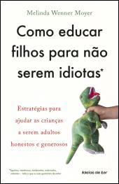 Como educar filhos para não serem idiotas