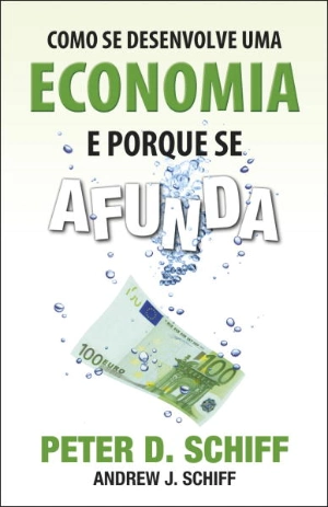 Como se desenvolve uma economia e porque se afunda