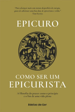 Como ser um Epicurista