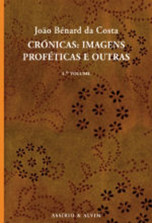 Crónicas: Imagens Proféticas e Outras - 1º Volume