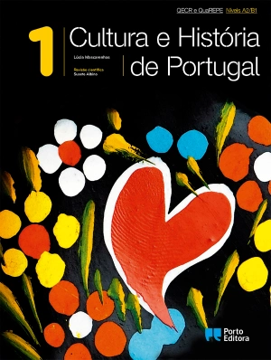 Cultura e História de Portugal - Volume 1 - Níveis A2/B1