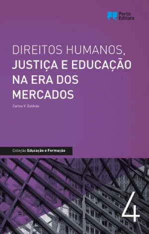 Direitos Humanos, Justiça e Educação na Era dos Mercados