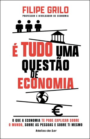 É tudo uma questão de Economia