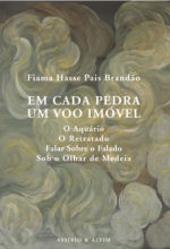 Em Cada Pedra Um Voo Imóvel