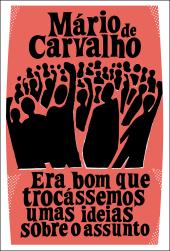 Era bom que trocássemos umas ideias sobre o assunto