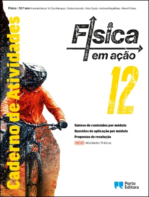 Física em ação - Física - 12.º Ano - Caderno de Atividades Digital