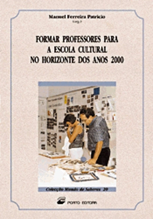 Formar Professores p/a Escola Cultural no Horizonte dos Anos 2000