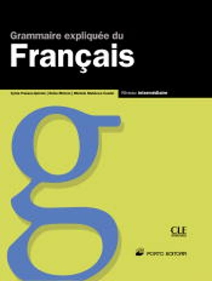 Grammaire Expliquée du Français - Niveau Intermédiaire