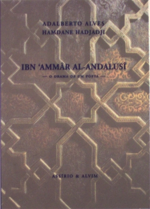 Ibn ‘Ammâr Al-Andalusî - O drama de um poeta