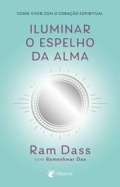 Iluminar o espelho da alma