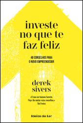 Investe no que te faz feliz