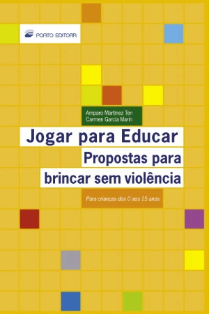 Jogar para Educar - Propostas para brincar sem violência