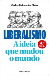Liberalismo: a ideia que mudou o mundo