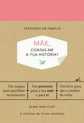 Mãe, Contas-me a tua História?