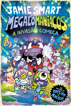 Megalomaníacos - A invasão começa