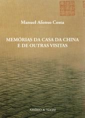 Memórias da Casa da China e de Outras Visitas