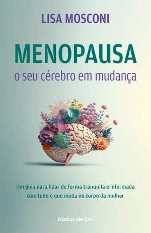 Menopausa: o seu cérebro em mudança