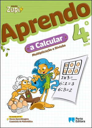 Missão Zupi - Aprendo a Calcular - 4.º ano