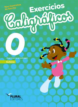 Nos Caminhos da Escrita - Exercícios Caligráficos 0 - Nível inicial de aprendizagem