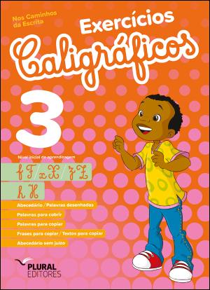 Nos Caminhos da Escrita - Exercícios Caligráficos 3 - Nível inicial de aprendizagem