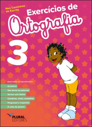 Nos Caminhos da Escrita - Exercícios de Ortografia 3 - Nível médio de aprendizagem